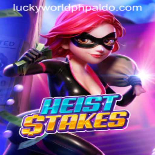 HeistStakes: The Thrilling World Behind Lucky World PH's Latest Game Craze