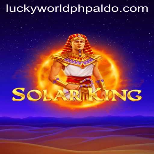 Exploring the Thrilling World of SolarKing and Its Impact on Lucky World PH