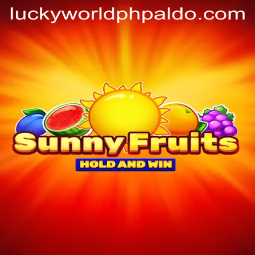 Discovering SunnyFruits in the Lucky World PH: An Engaging Gaming Experience